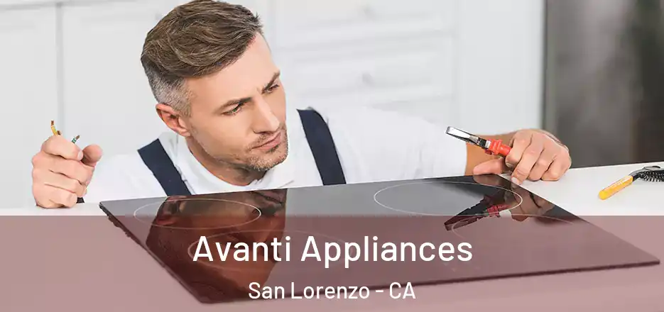  Avanti Appliances San Lorenzo - CA