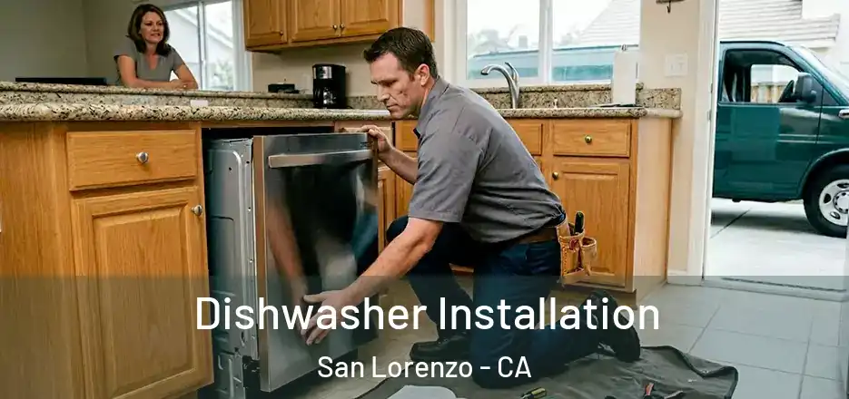 Dishwasher Installation San Lorenzo - CA