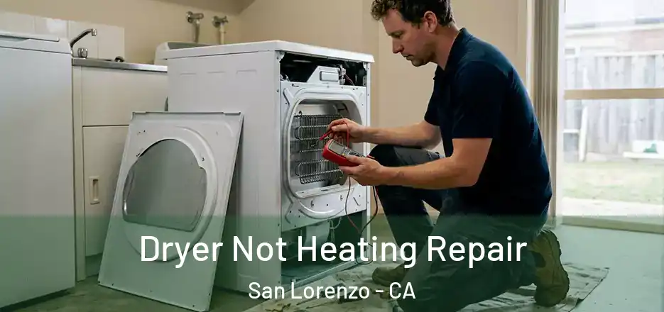  Dryer Not Heating Repair San Lorenzo - CA