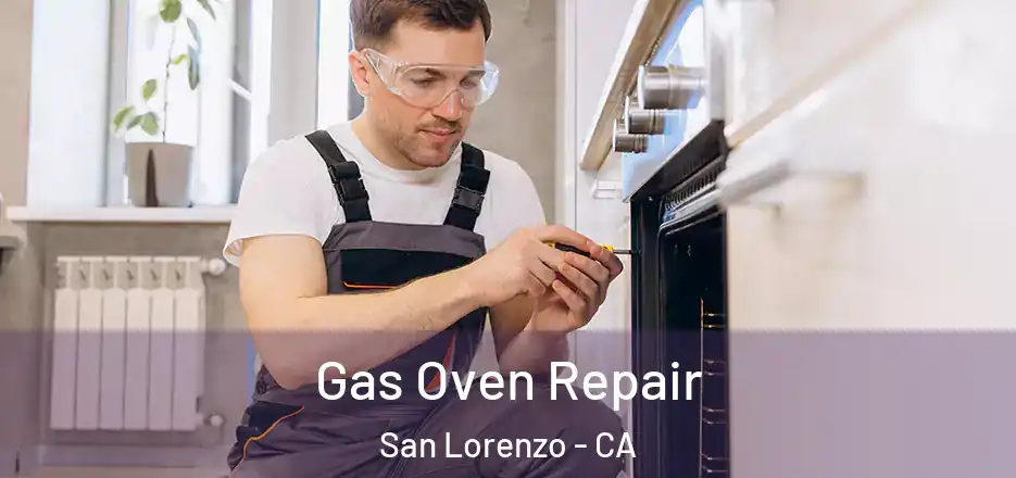 Gas Oven Repair San Lorenzo - CA