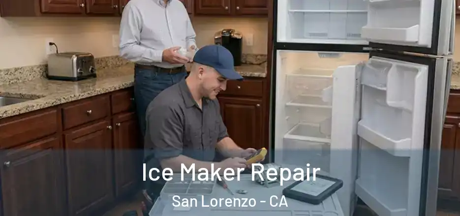  Ice Maker Repair San Lorenzo - CA