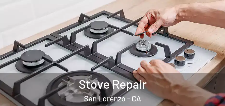  Stove Repair San Lorenzo - CA