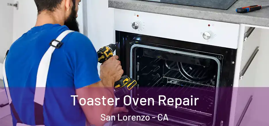  Toaster Oven Repair San Lorenzo - CA