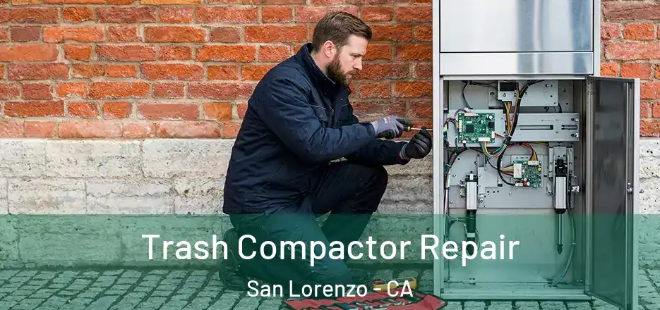 Trash Compactor Repair San Lorenzo - CA